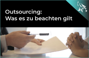 Outsourcing: Was es zu beachten gilt